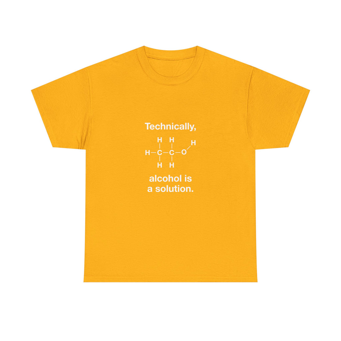Technically Alcohol Is A Solution T-Shirt, Chemistry Humor Tee, Geek T-Shirt, Nerd Shirt, Science Gift, STEM Shirt, Funny Science Apparel