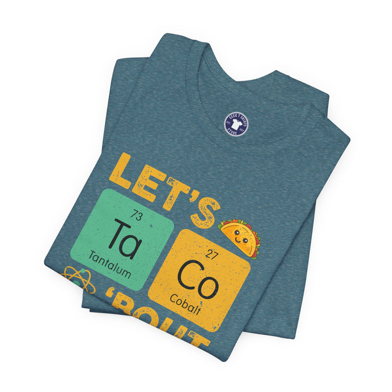 Let's Taco About Science - Premium Unisex Crewneck T-Shirt
