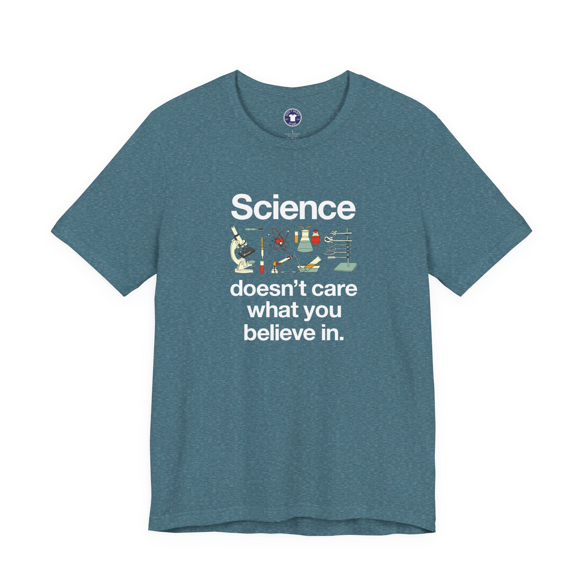 Science Doesn't Care What You Believe In - Premium Unisex Crewneck T-Shirt