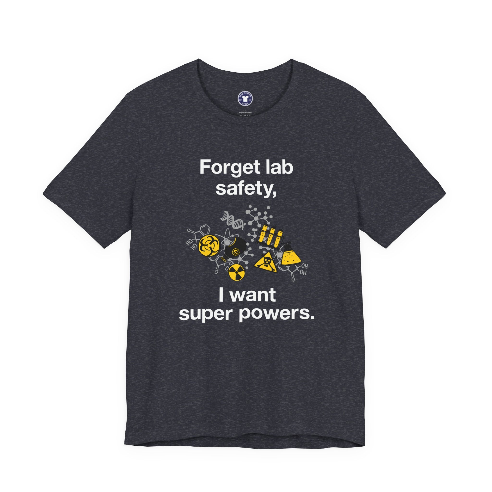 Forget Lab Safety - Premium Unisex Crewneck T-Shirt