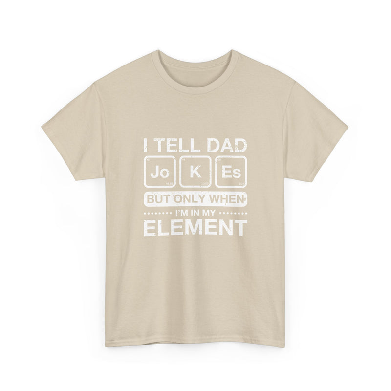 I Tell Dad Jokes - But Only When I'm In My Element - Regular Unisex Crewneck T-Shirt