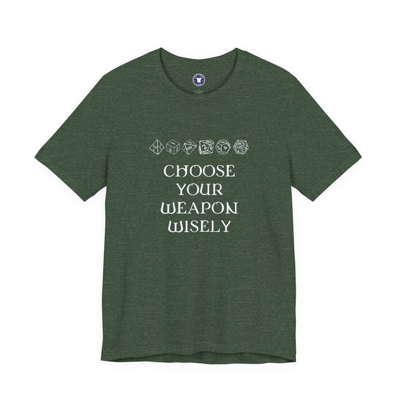 Choose Your Weapon Dnd Role Play Gamer T-Shirt - Dice Fan Shirt - Premium Unisex Crewneck T-Shirt