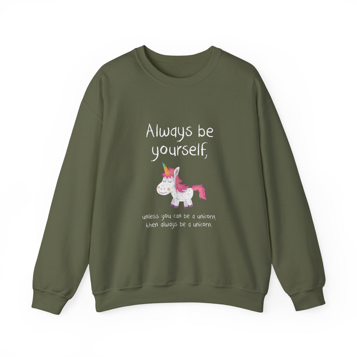 Always Be A Unicorn Sweatshirt