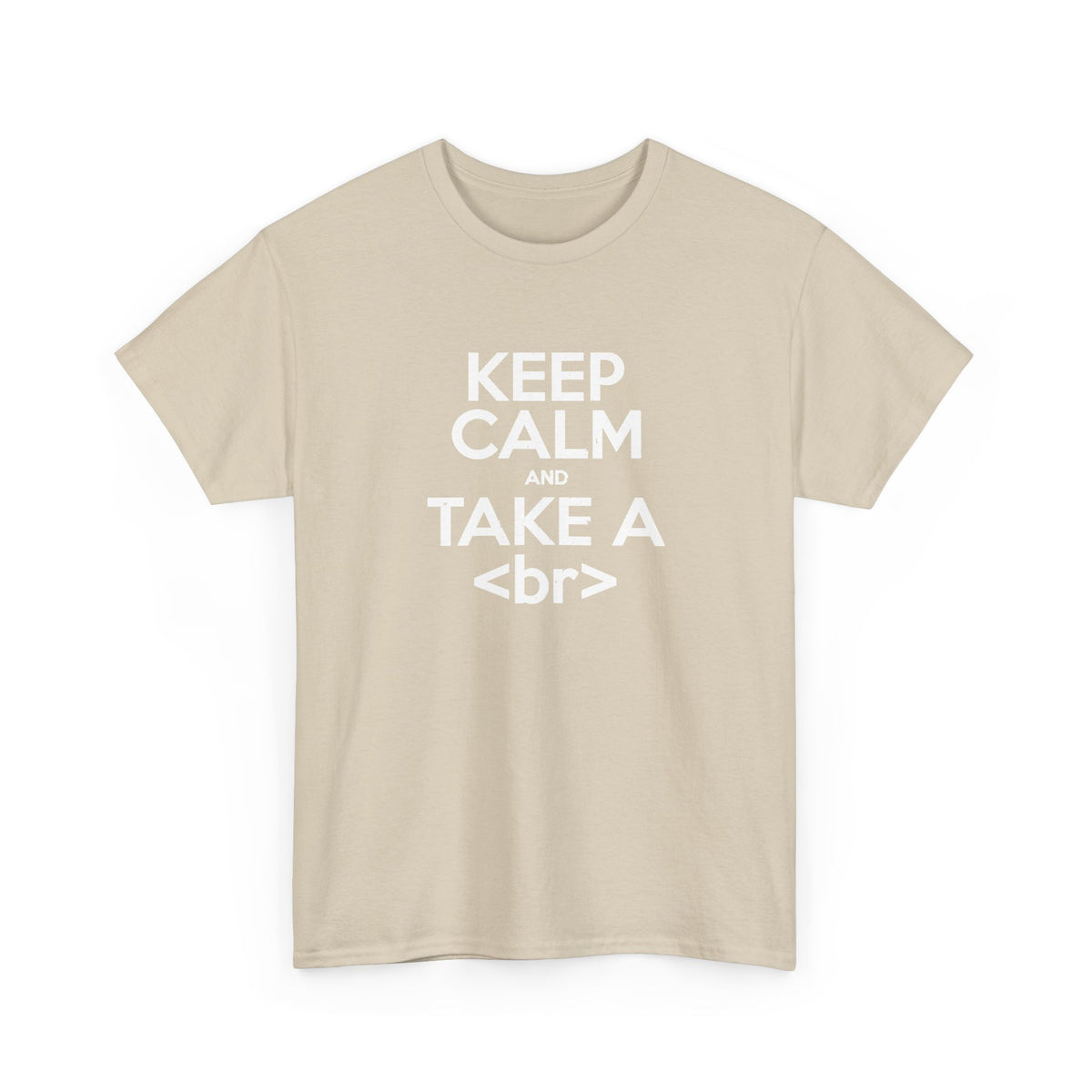 Keep Calm And Take A Break