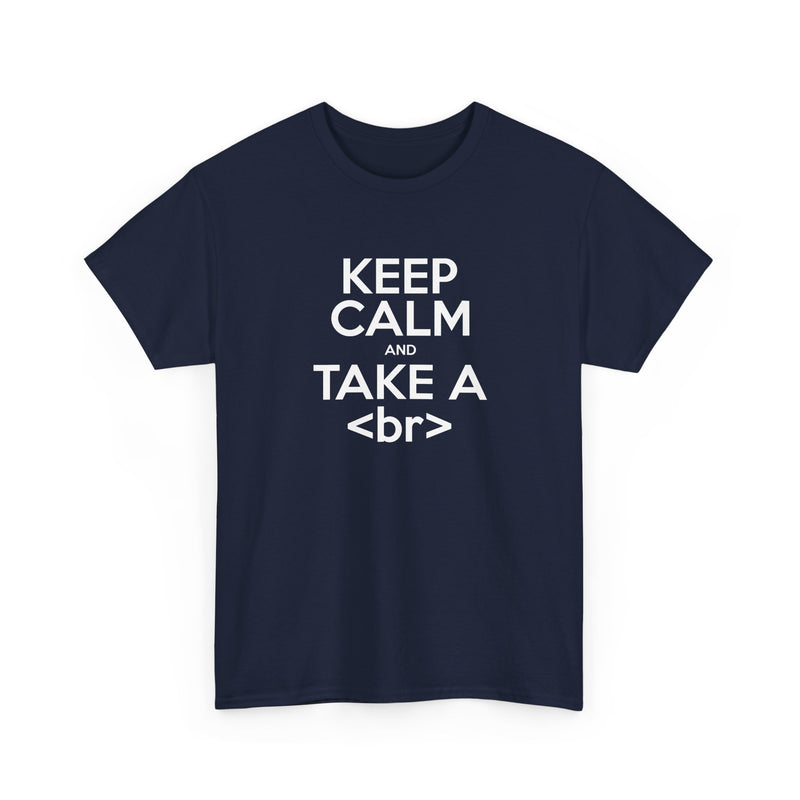 Keep Calm And Take A Break - Computer Shirt - Regular Unisex Crewneck T-Shirt