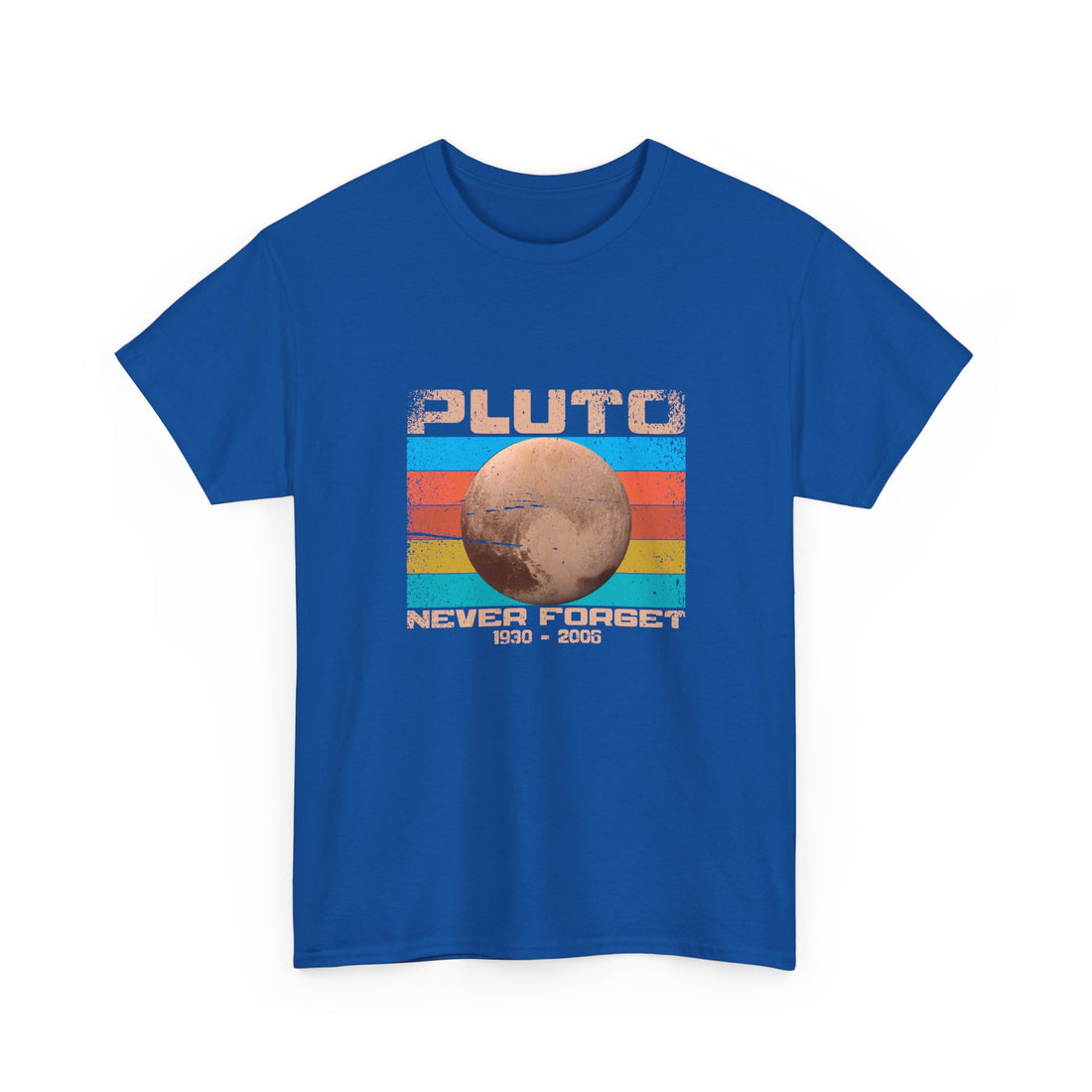 Pluto Never Forget - Geek Shirt - Funny Science Shirt - Regular Unisex Crewneck T-Shirt