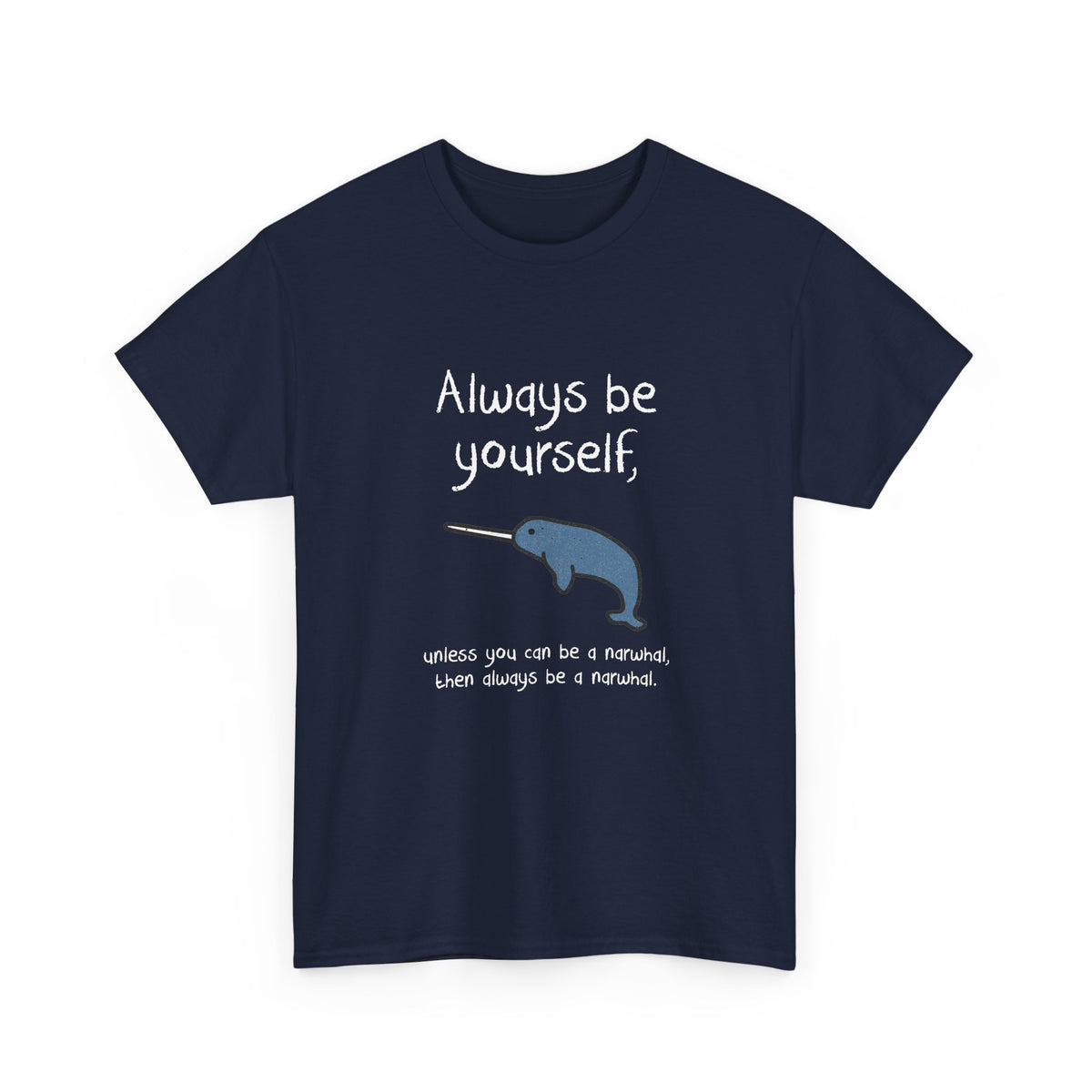 Always Be A Narwhal