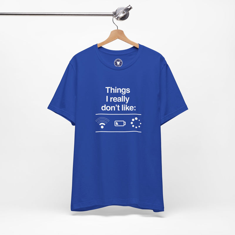 Things I Really Dont Like - It Shirt - Premium Unisex Crewneck T-Shirt
