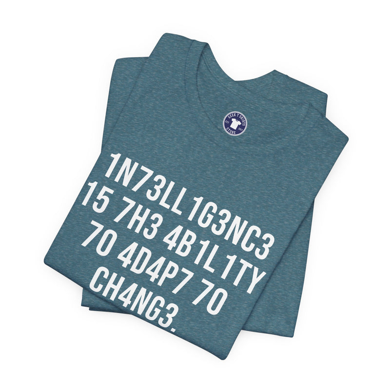 Intelligence Has The Ability To Adapt To Change - Premium Unisex Crewneck T-Shirt