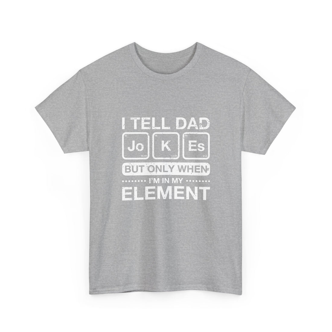 I Tell Dad Jokes - But Only When I'm In My Element -  Unisex Regular Crewneck T-Shirt