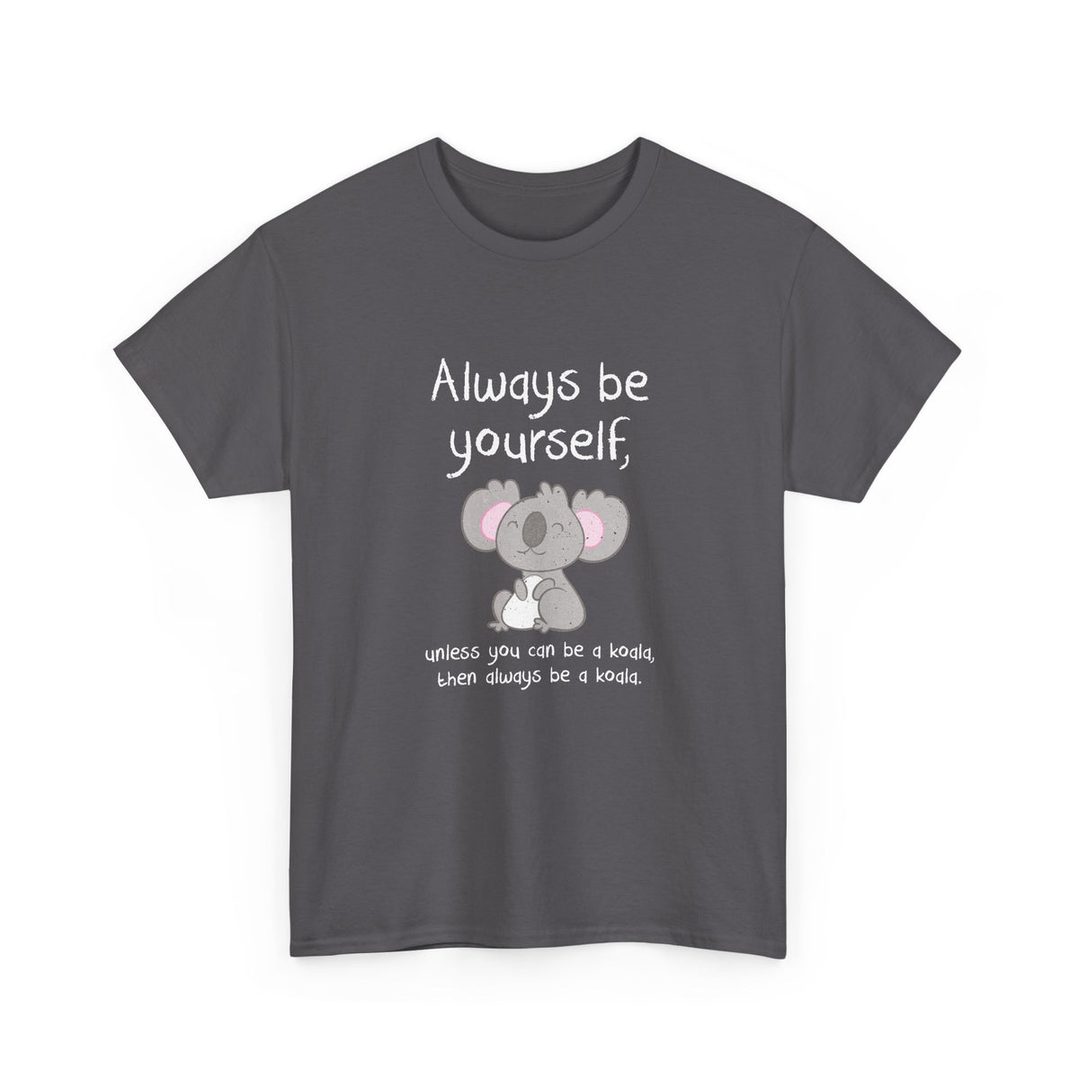 Always Be A Koala