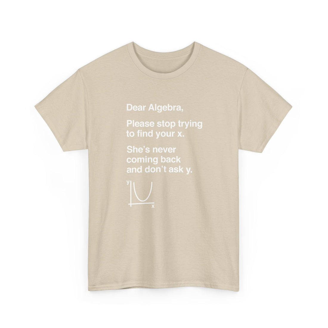 Dear Algebra - Math Teacher - Regular Unisex Crewneck T-Shirt