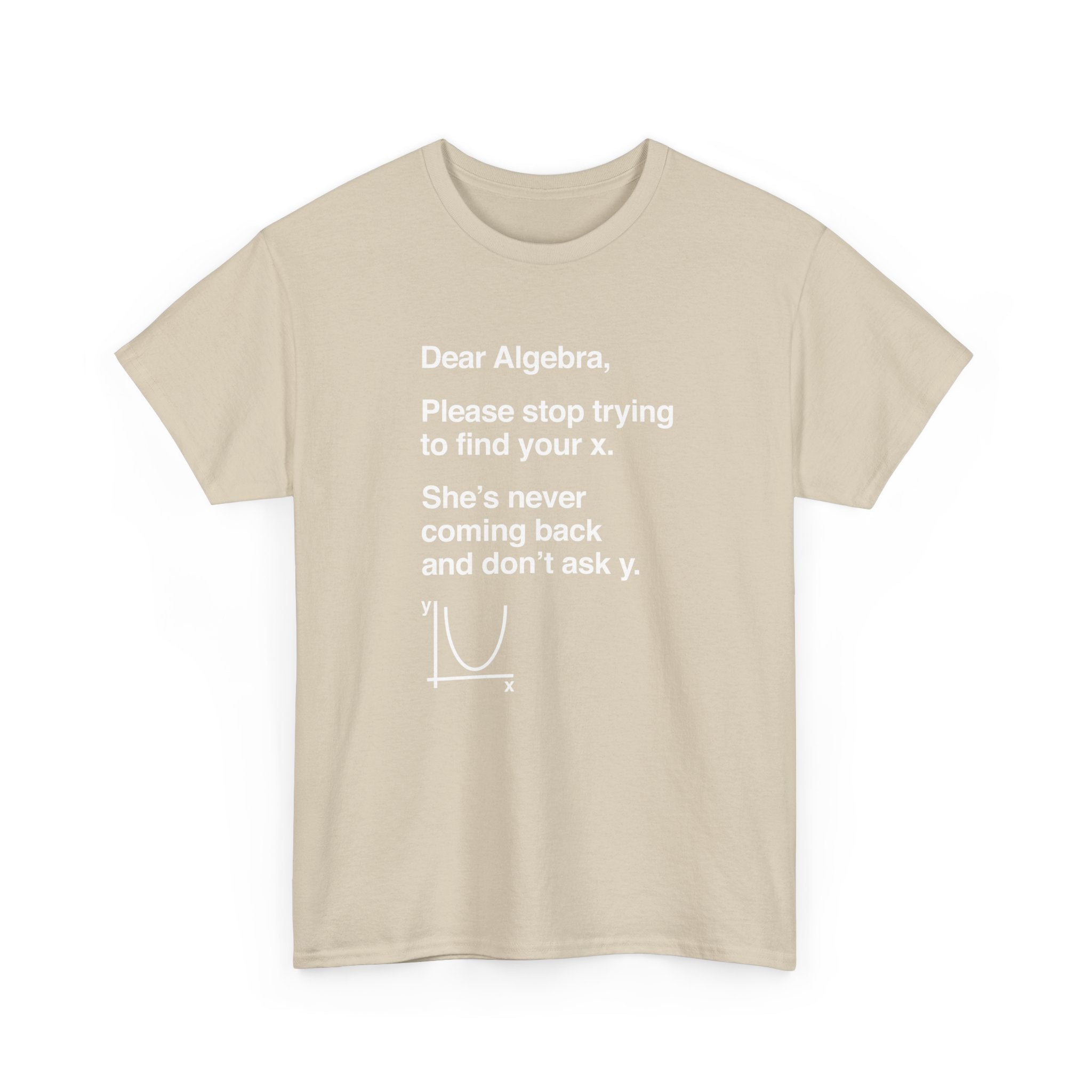 Dear Algebra - Math Teacher -  Unisex Crewneck T-Shirt