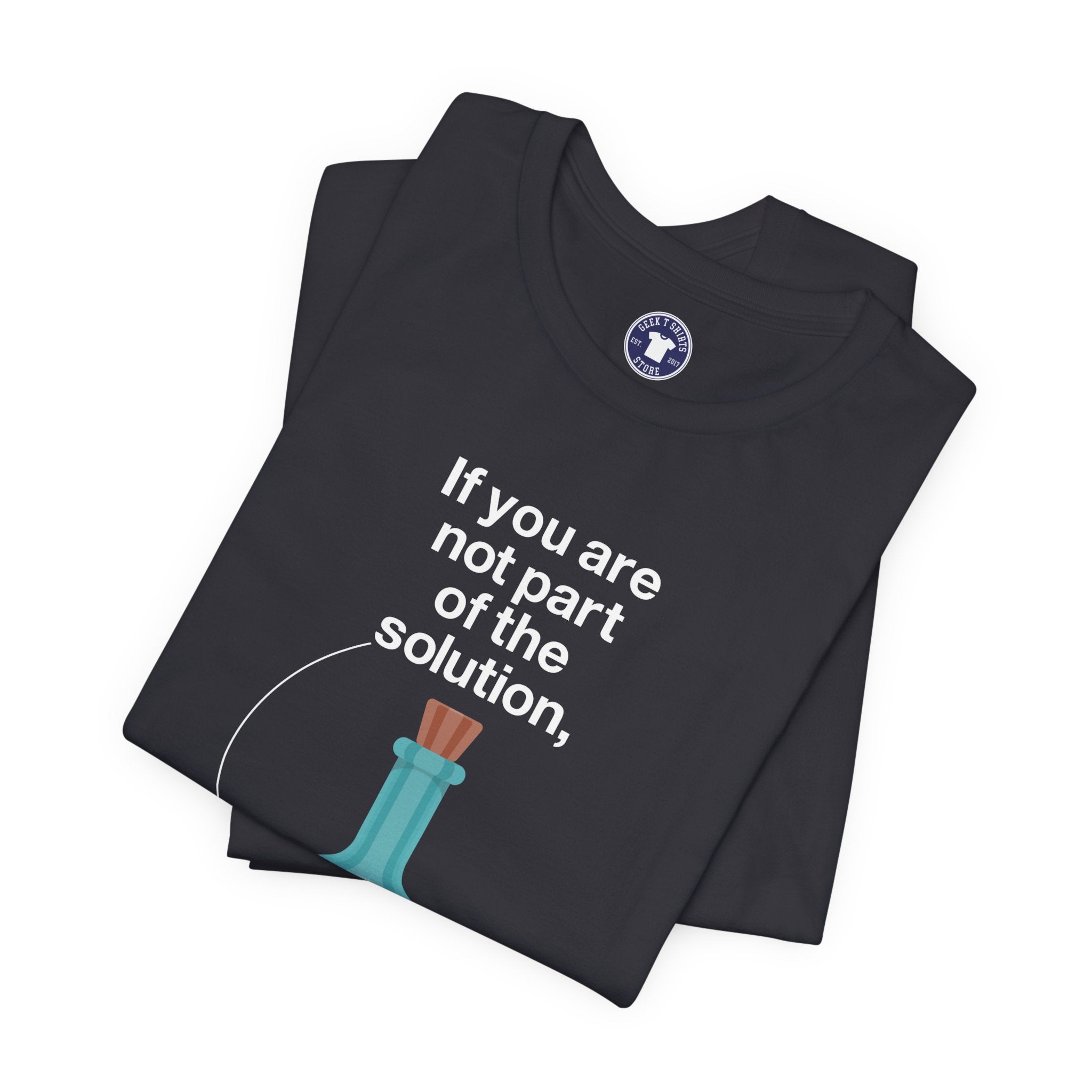 If You Are Not Part Of The Solution - Premium Unisex Crewneck T-Shirt