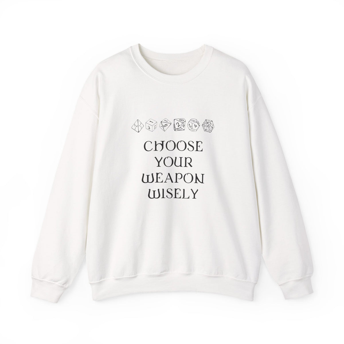 Choose Your Weapon Sweatshirt