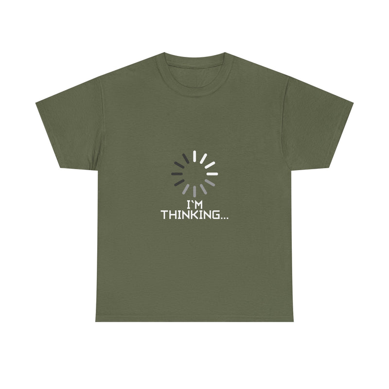 I'm Thinking Loading T-Shirt, Geek T-Shirt, Nerd Shirt, Funny Tech Tee, Coding Humor Shirt, Programmer Gift, Sarcastic Humor Apparel