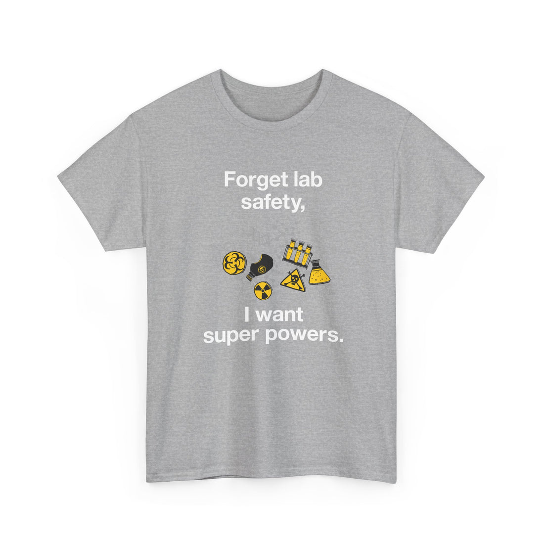 Forget Lab Safety - Regular Unisex Crewneck T-Shirt