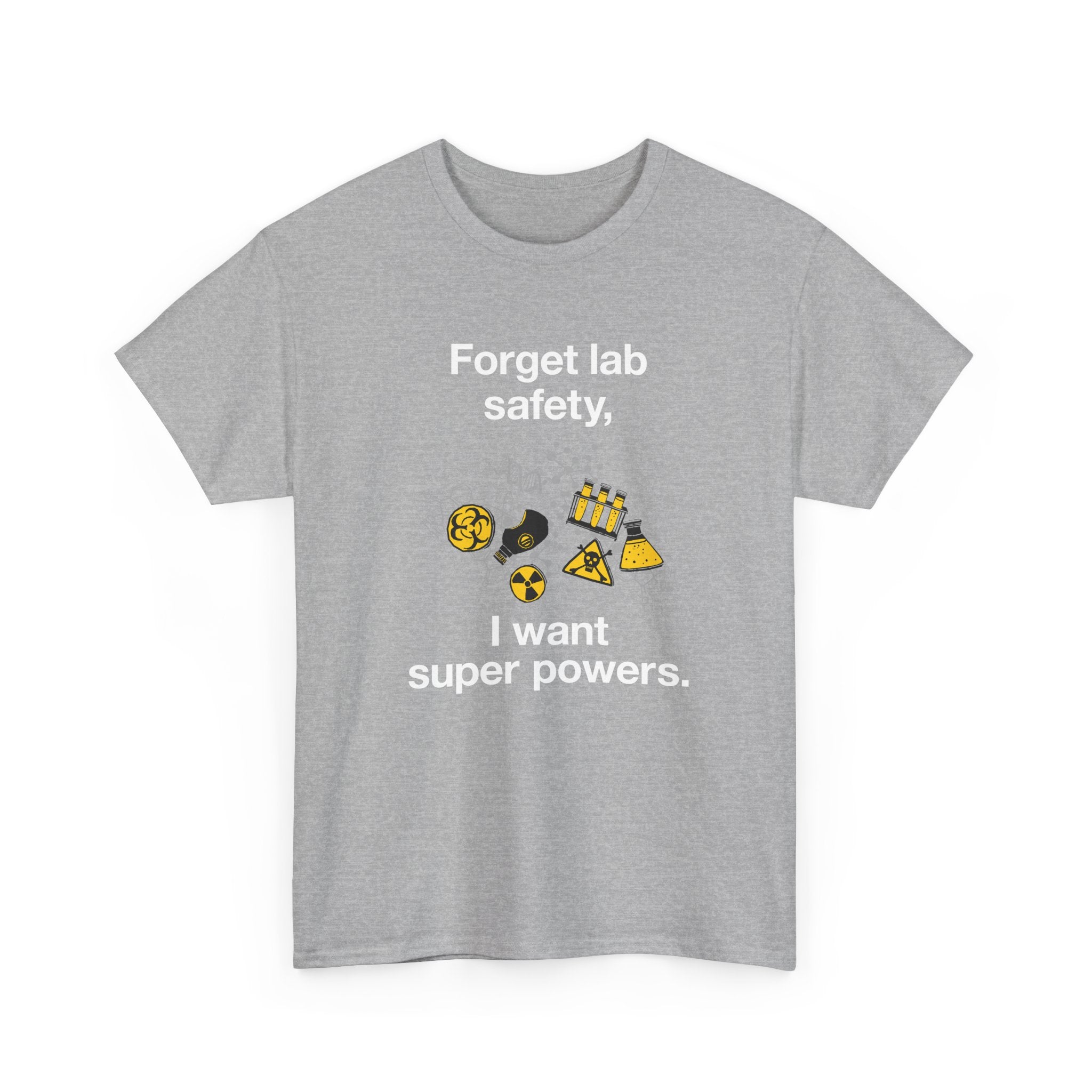 Forget Lab Safety -  Unisex Crewneck T-Shirt