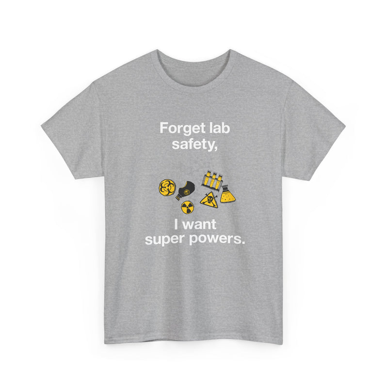 Forget Lab Safety - Regular Unisex Crewneck T-Shirt