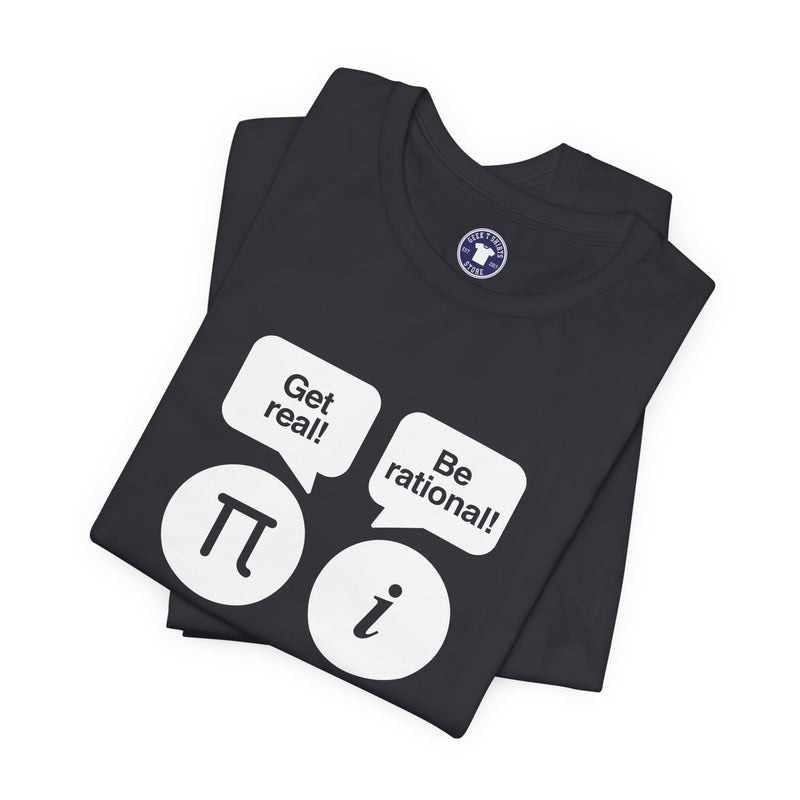 Get Real Be Rational - Premium Unisex Crewneck T-Shirt