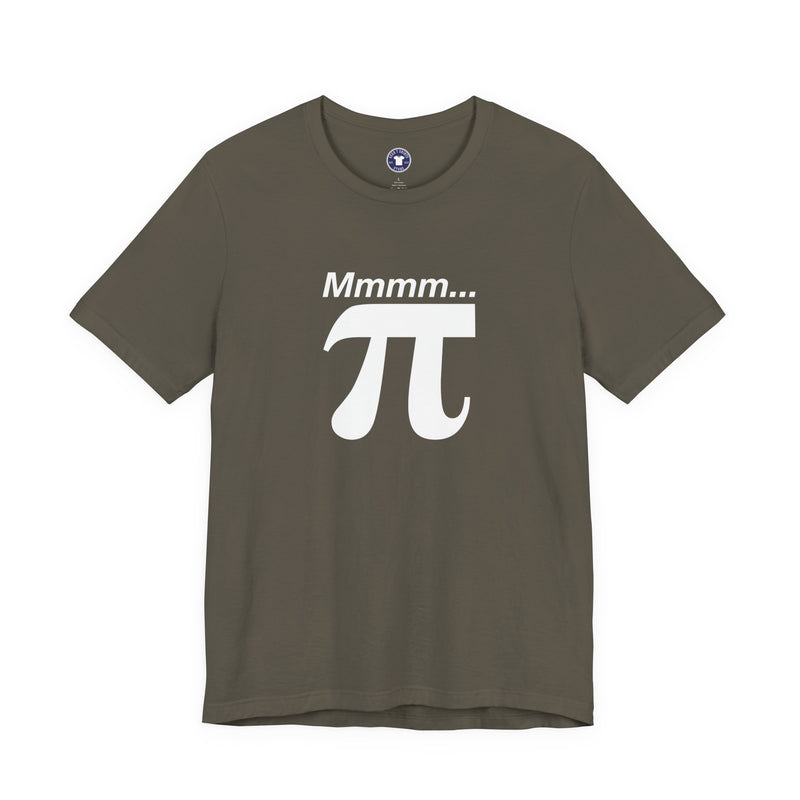 Mmmm Pi - Geek Math T-Shirt - Math Shirt - Geek Shirt - Premium Unisex Crewneck T-Shirt
