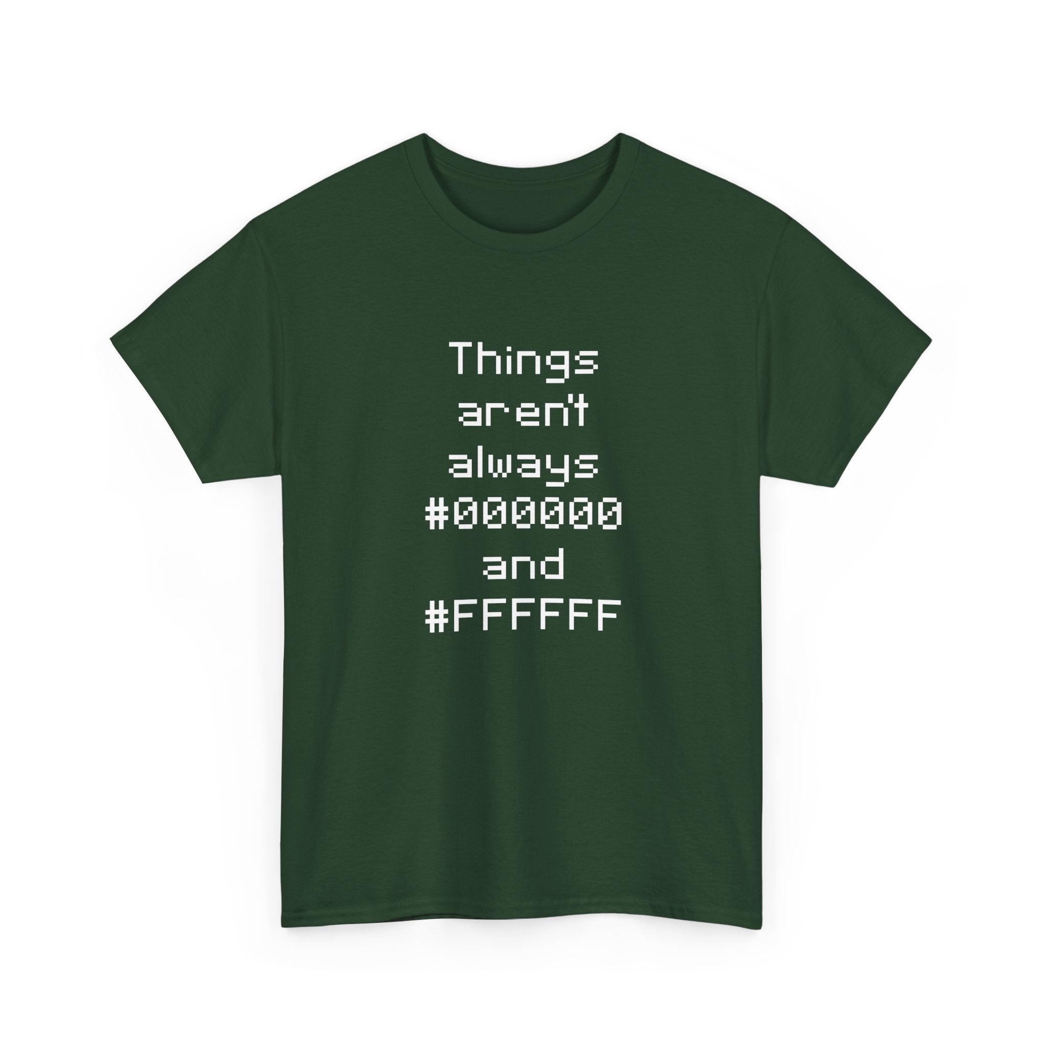 Things Aren't Always Black And White -  Unisex Crewneck T-Shirt