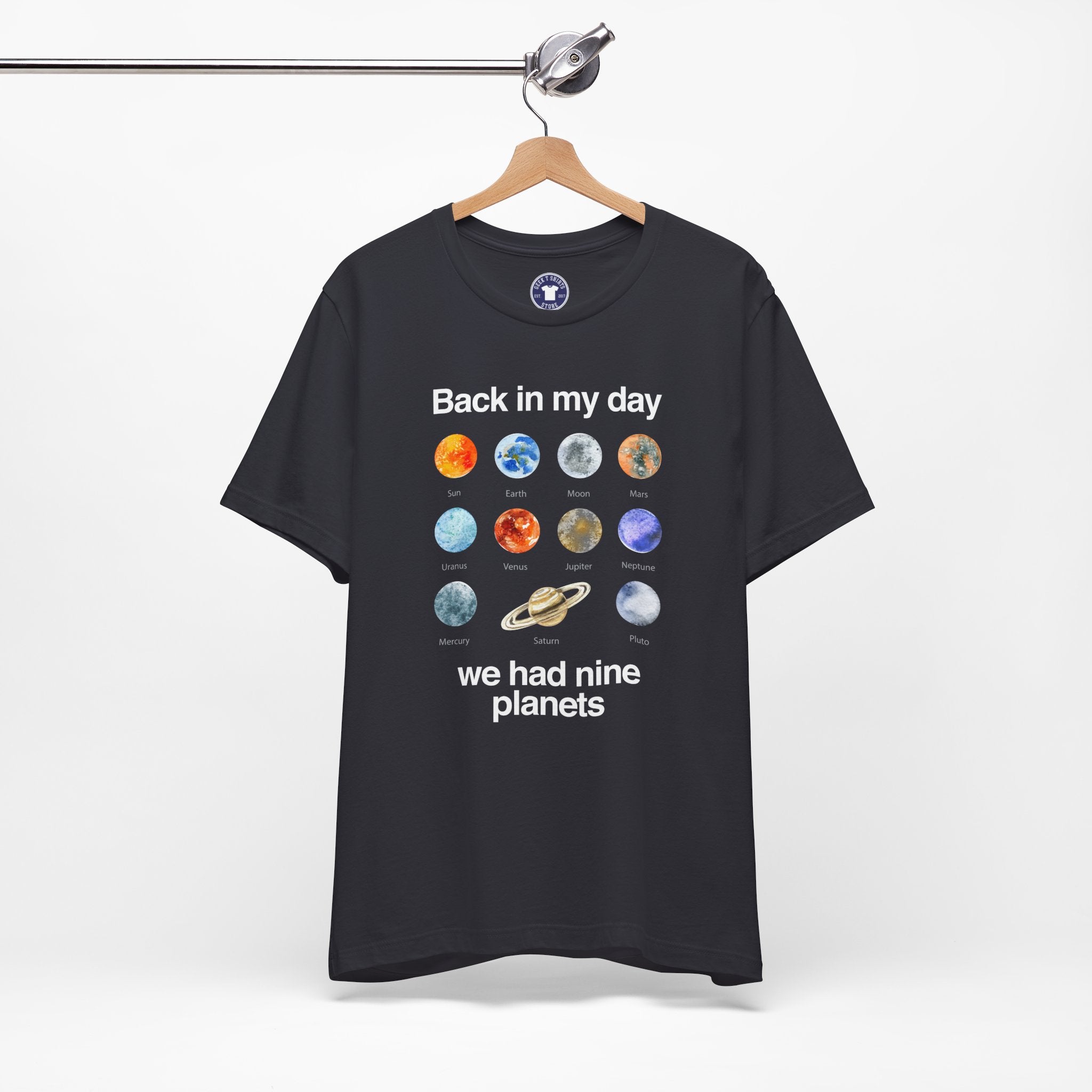 Back In My Day We Had Nine Planets - Cosmology T-Shirt - Premium Unisex Crewneck T-Shirt