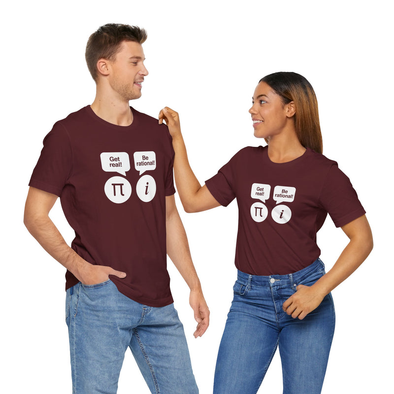 Get Real Be Rational - Premium Unisex Crewneck T-Shirt