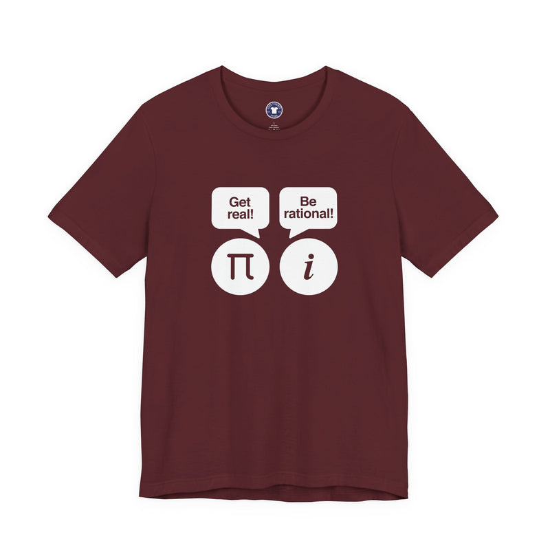 Get Real Be Rational - Premium Unisex Crewneck T-Shirt