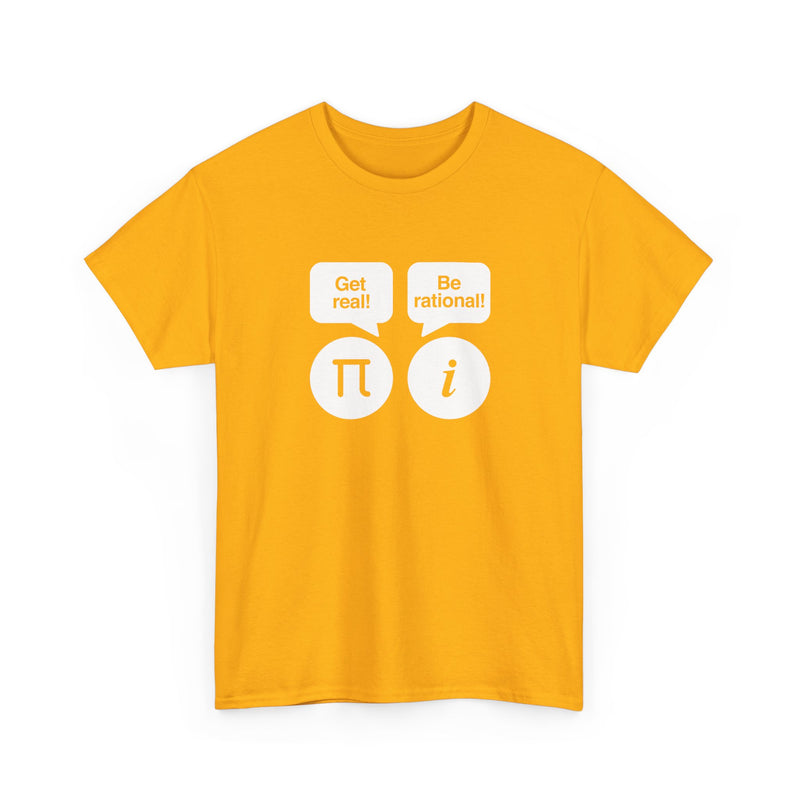 Get Real Be Rational - Regular Unisex Crewneck T-Shirt