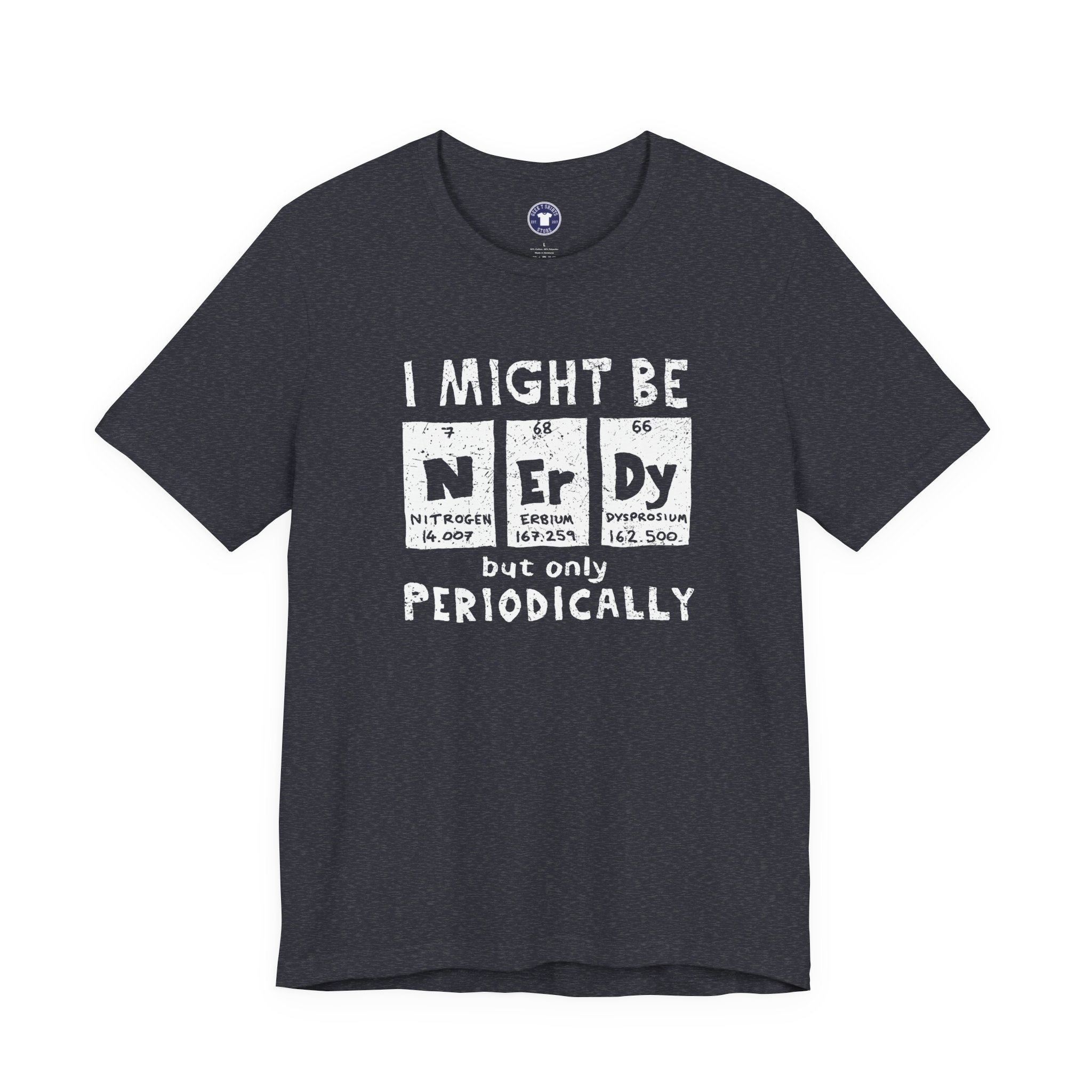 I Might Be Nerdy Periodically - Premium Unisex Crewneck T-Shirt