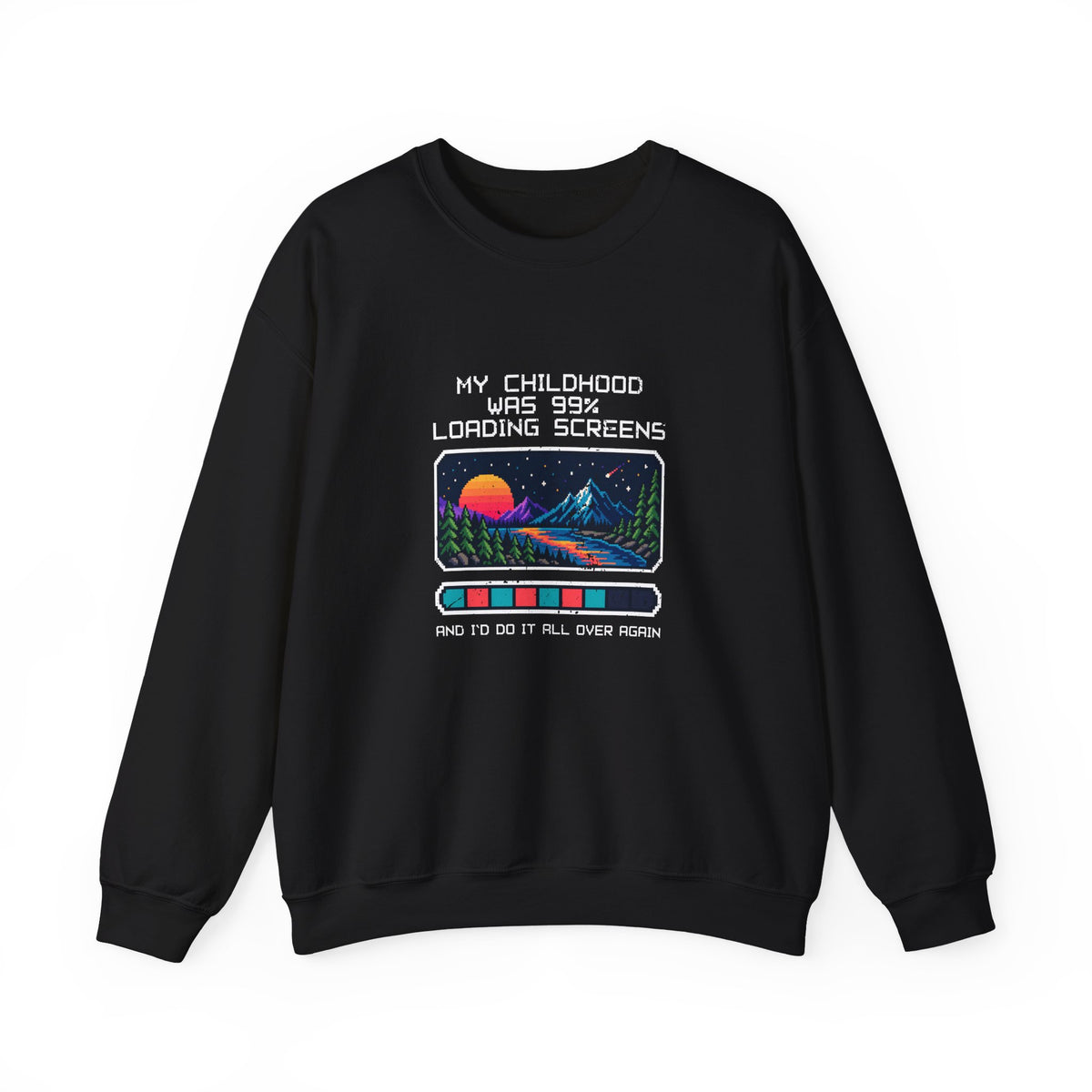 My Childhood Was 99% Loading Screens Sweatshirt