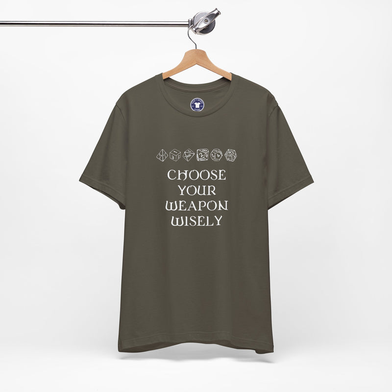 Choose Your Weapon Dnd Role Play Gamer T-Shirt - Dice Fan Shirt - Premium Unisex Crewneck T-Shirt
