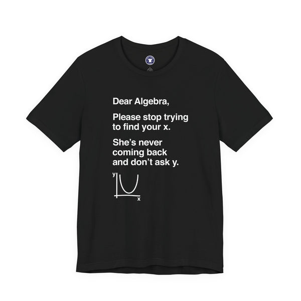 Dear Algebra - Math Teacher - Premium Unisex Crewneck T-Shirt