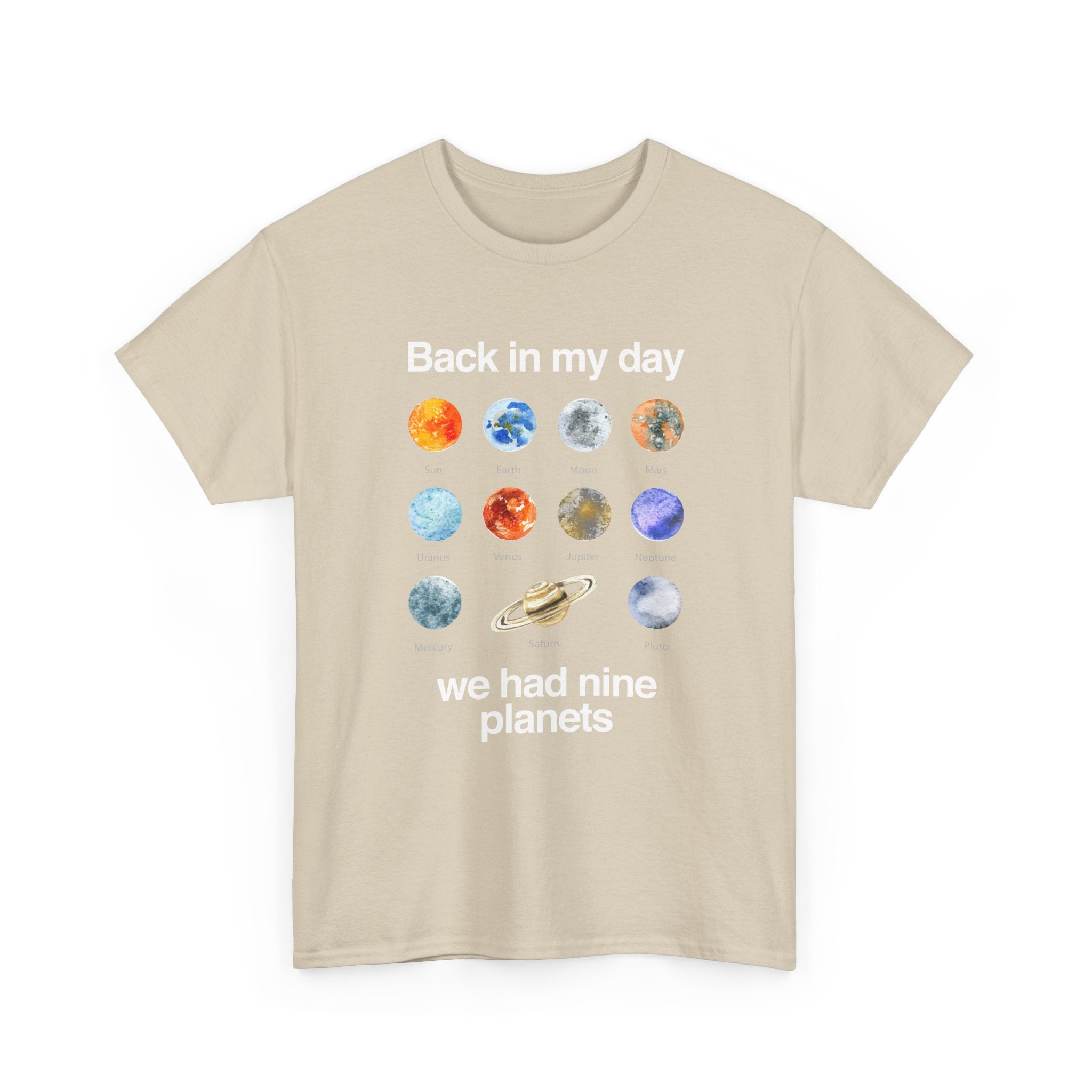 Back In My Day We Had Nine Planets - Cosmology T-Shirt -  Unisex Crewneck T-Shirt