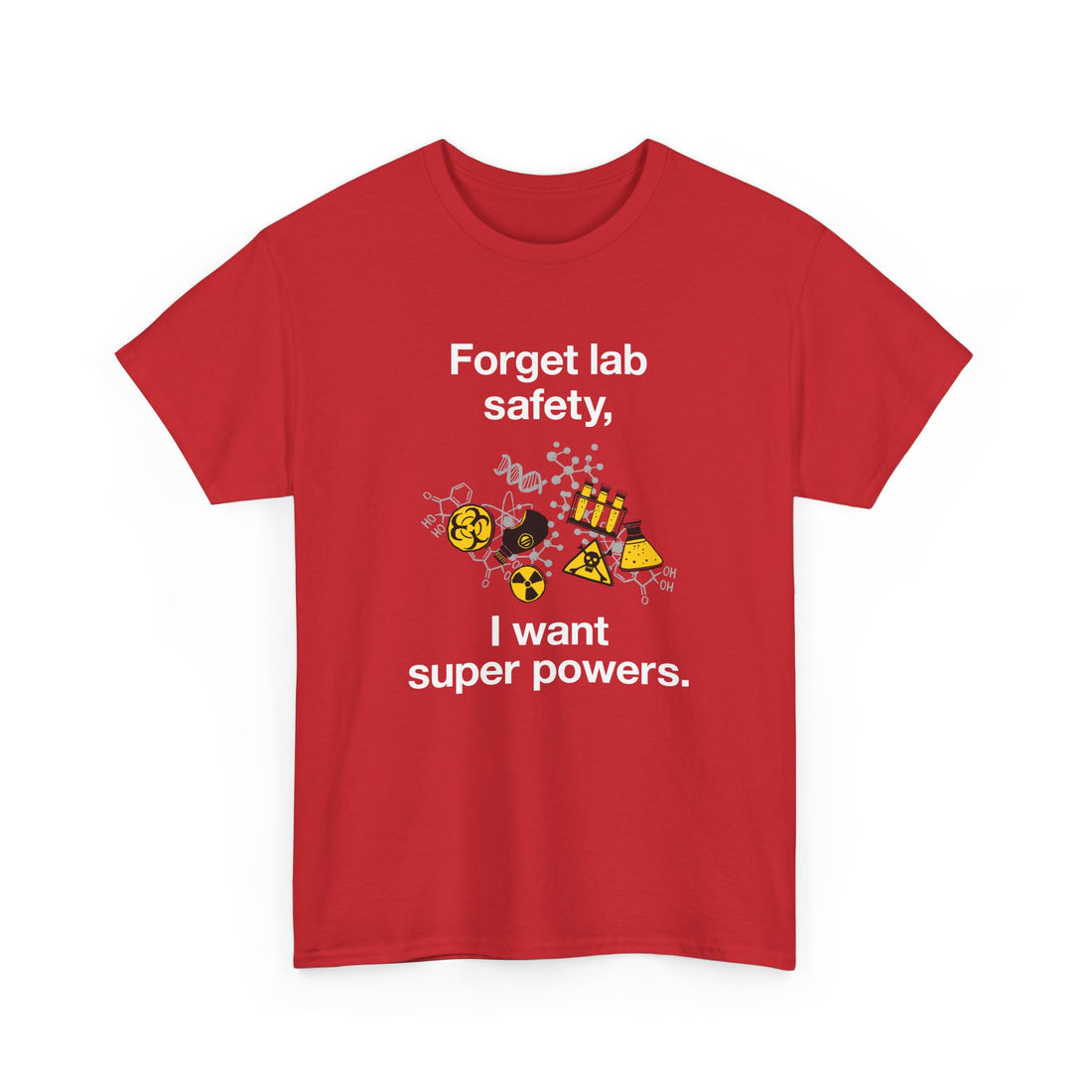 Forget Lab Safety - Regular Unisex Crewneck T-Shirt