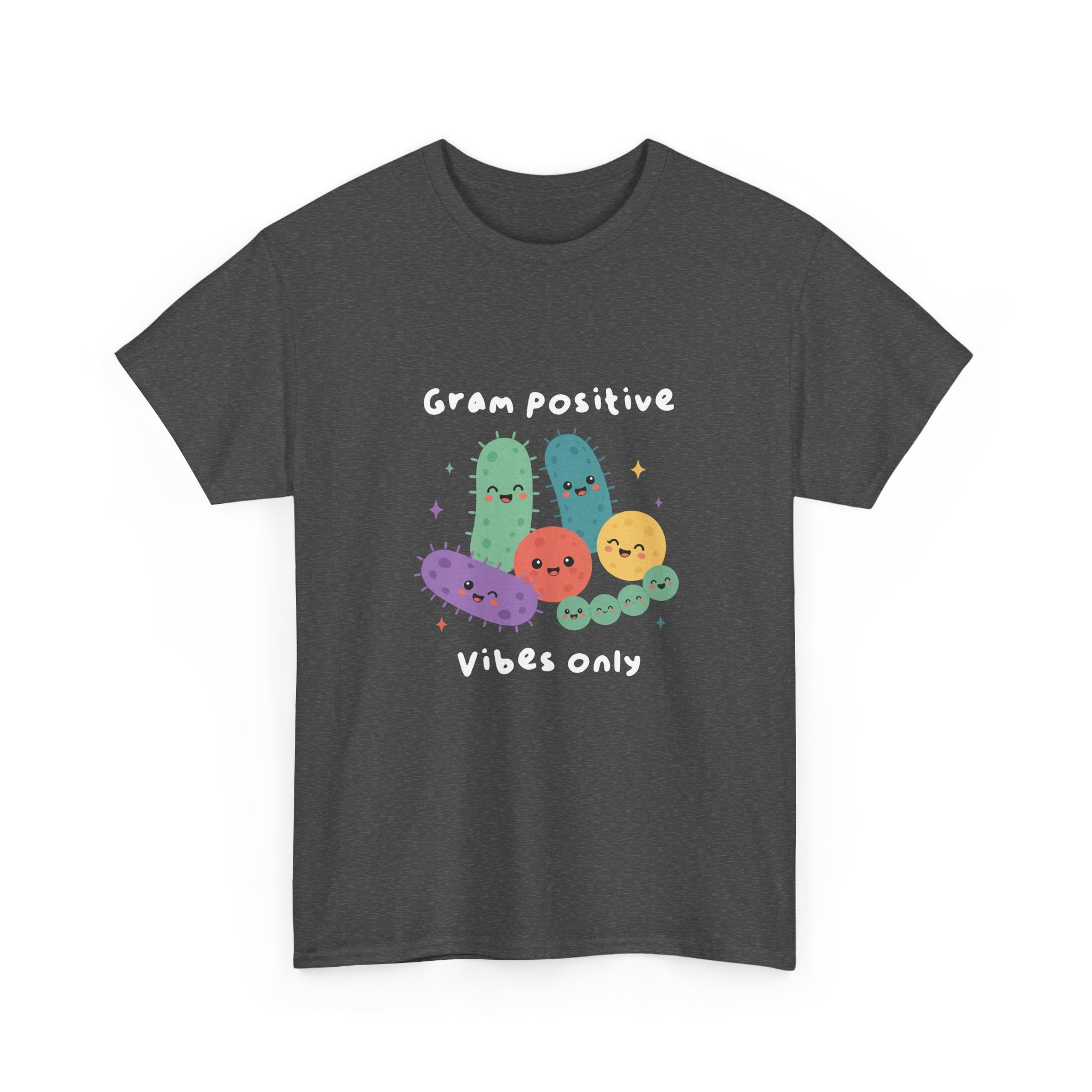 Gram Positive Vibes Only