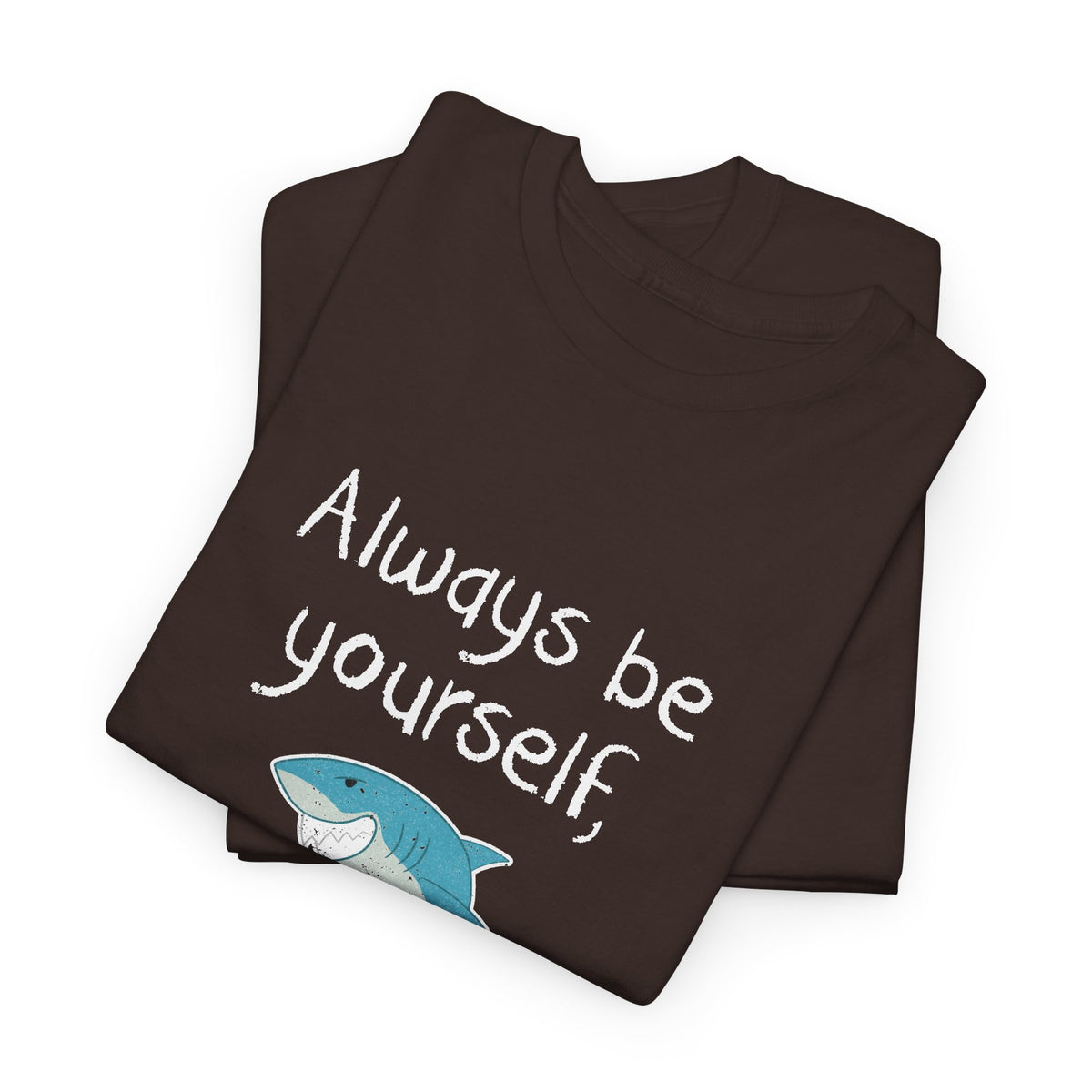 Always Be A Shark
