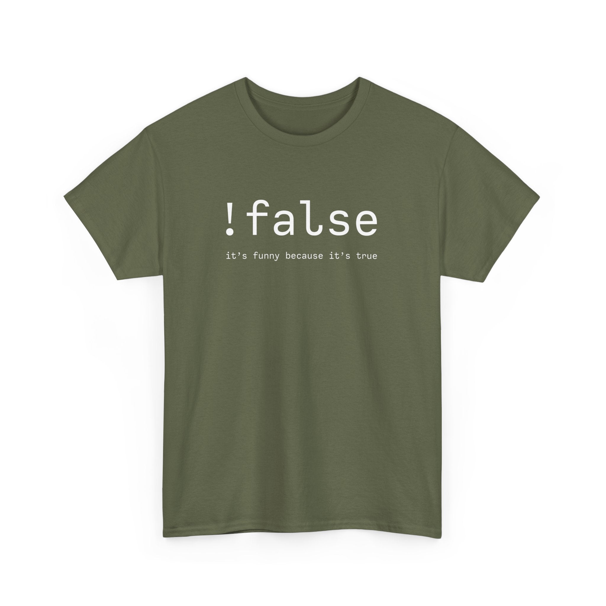 False Its Funny Because Its True - Nerd Shirt - It Shirt -  Unisex Crewneck T-Shirt