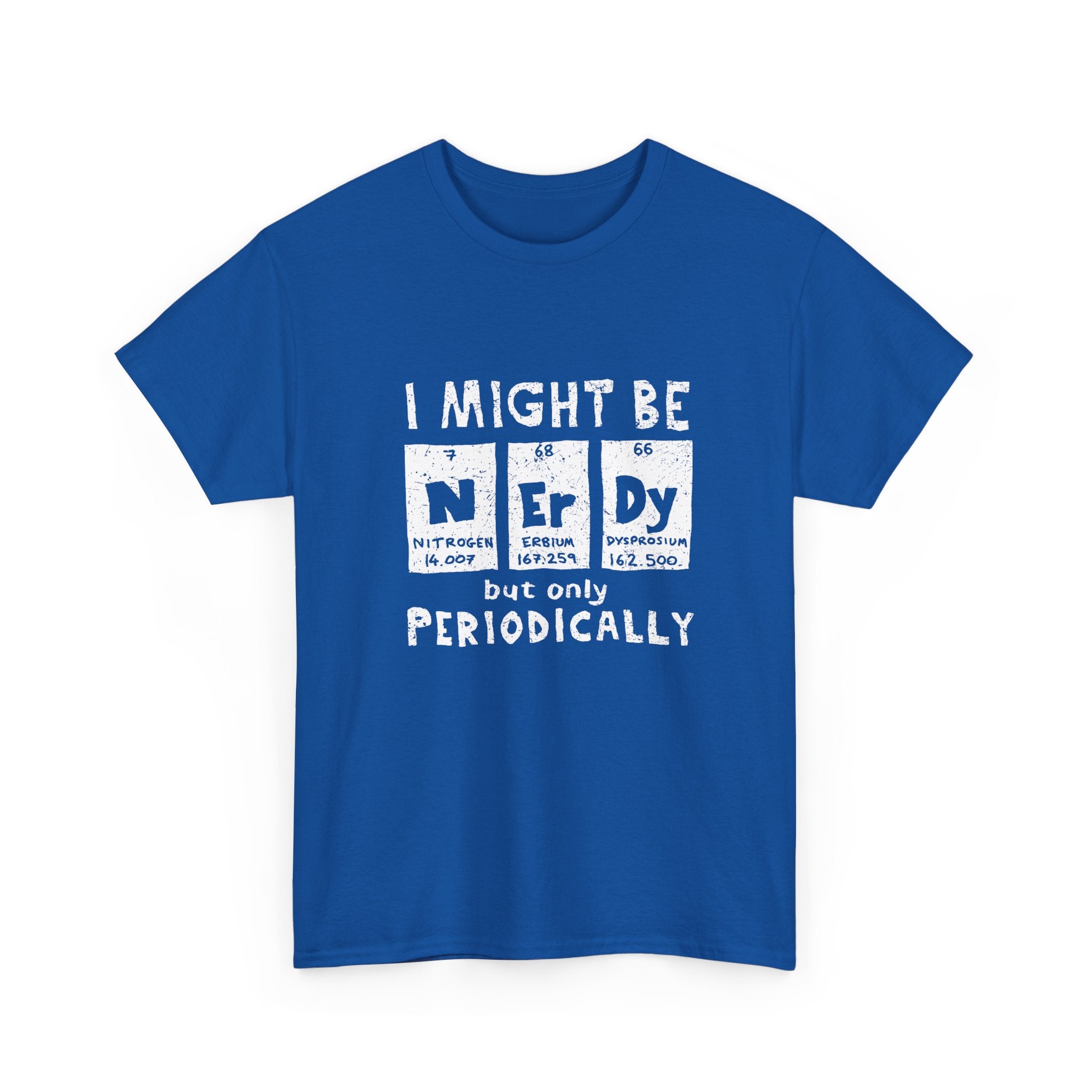 I Might Be Nerdy Periodically -  Unisex Crewneck T-Shirt