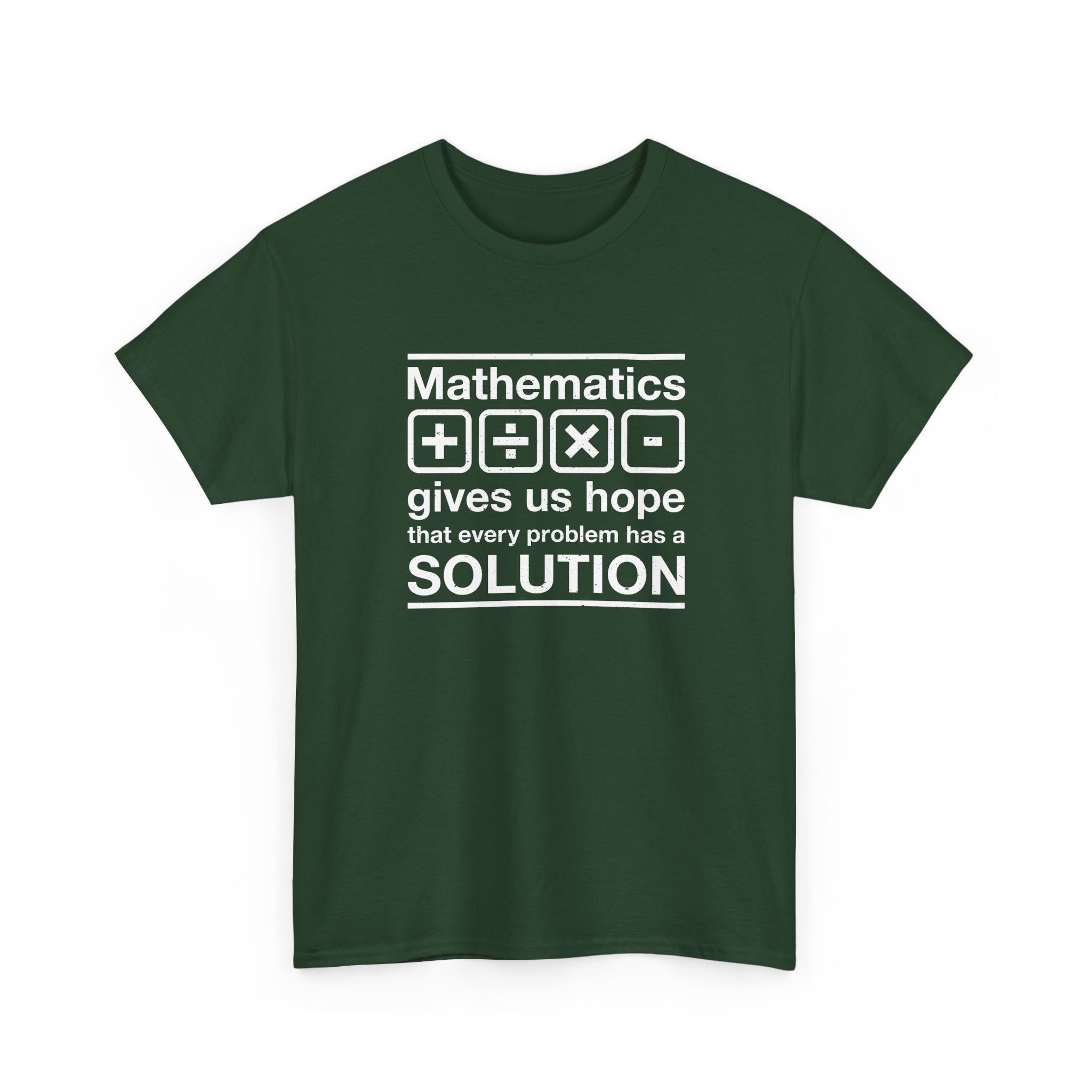 Mathematics Gives Us Hope - Inspirational Math Shirt - Regular Unisex Crewneck T-Shirt