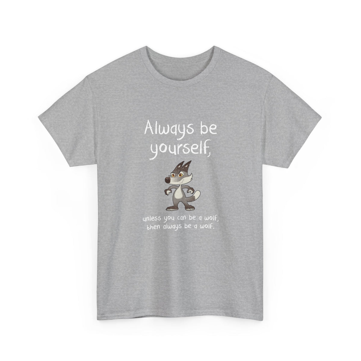 Always Be A Wolf