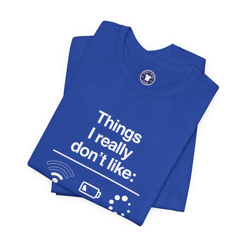 Things I Really Dont Like - It Shirt - Premium Unisex Crewneck T-Shirt