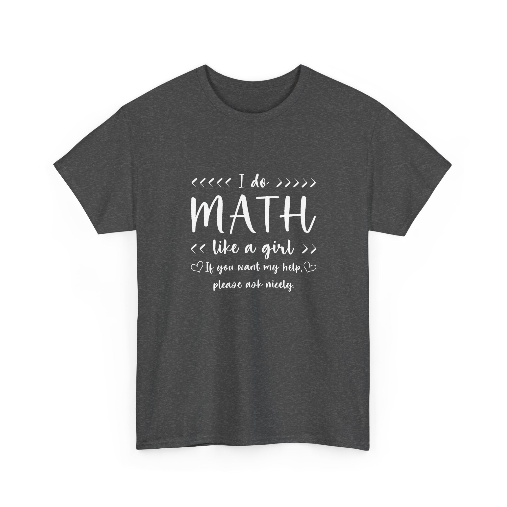 I Do Math Like A Girl - Regular Unisex Crewneck T-Shirt