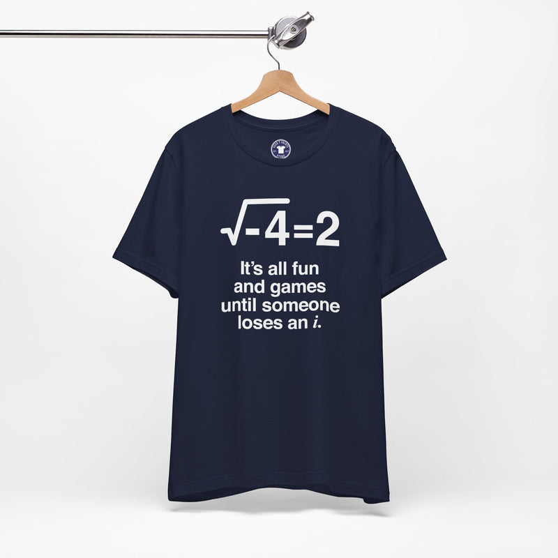 It's All Fun And Games Until Someone Loses An I - Premium Unisex Crewneck T-Shirt