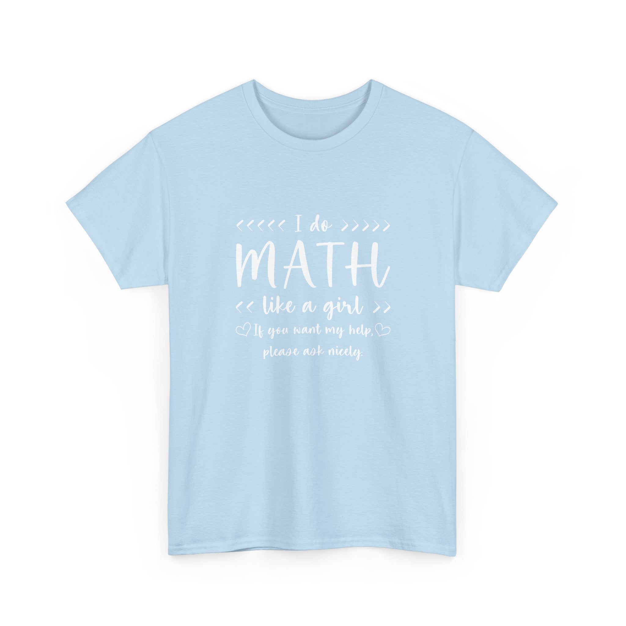 I Do Math Like A Girl - Regular Unisex Crewneck T-Shirt