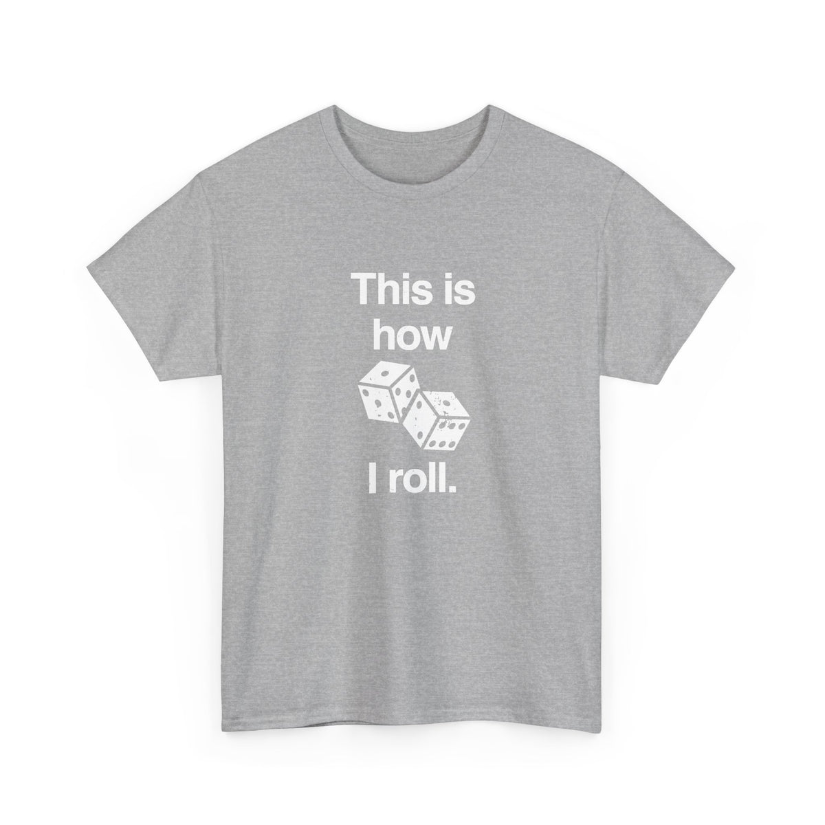 This Is How I Roll