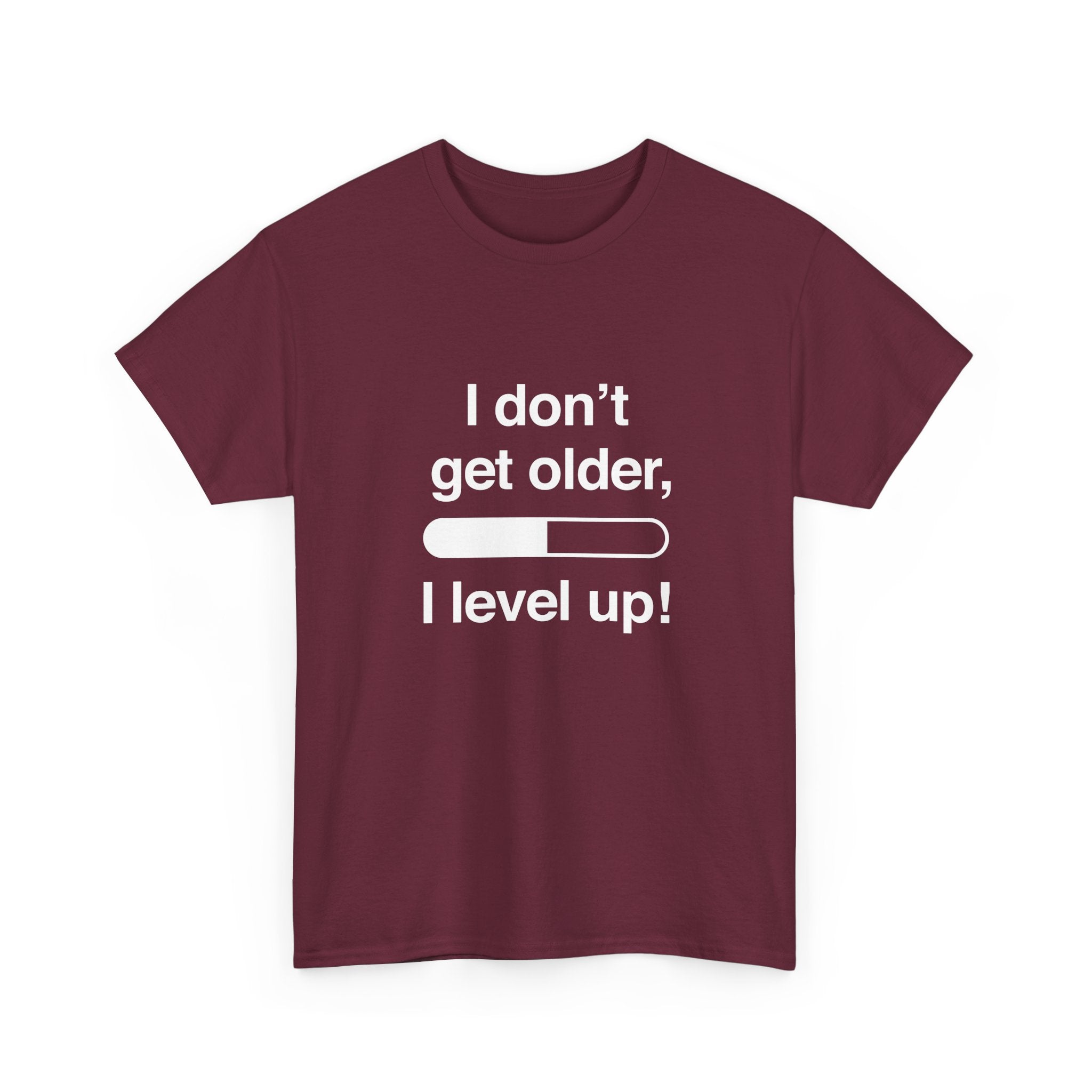 I Don't Get Older I Level Up - Funny Gamer Shirt -  Unisex Crewneck T-Shirt
