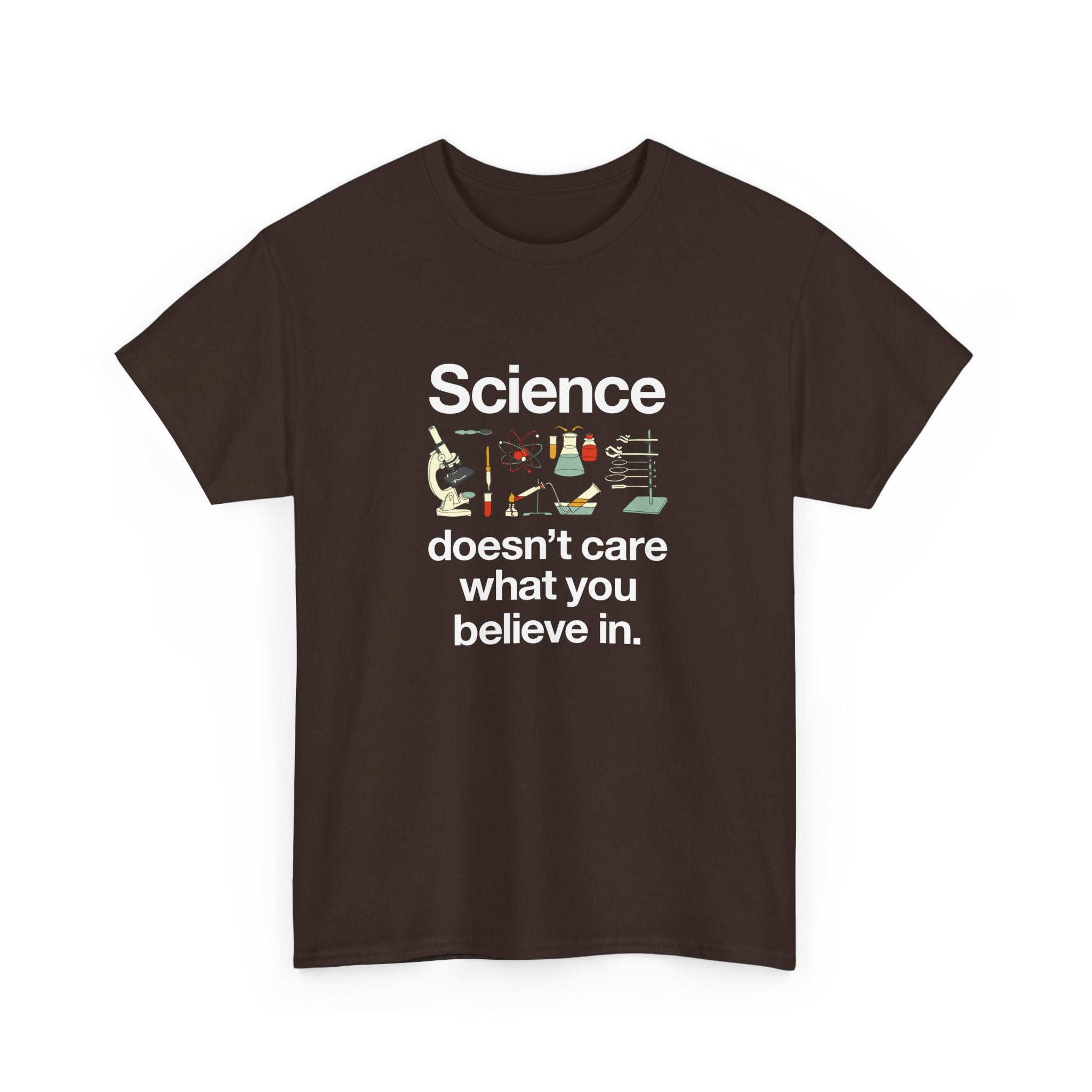 Science Doesn't Care What You Believe In - Regular Unisex Crewneck T-Shirt