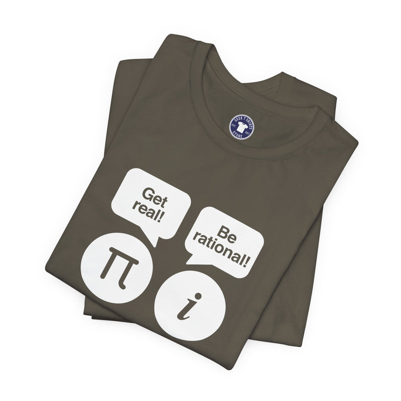 Get Real Be Rational - Premium Unisex Crewneck T-Shirt